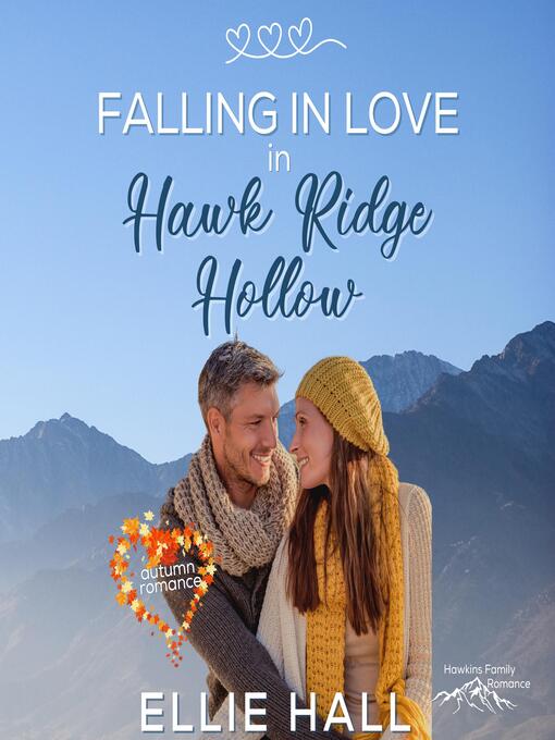 Title details for Falling in Love in Hawk Ridge Hollow by Ellie Hall - Wait list
